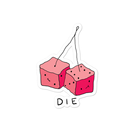 "die" sticker